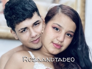 Rosaandtadeo