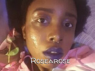 Rosearose