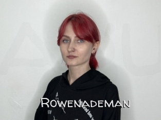 Rowenademan