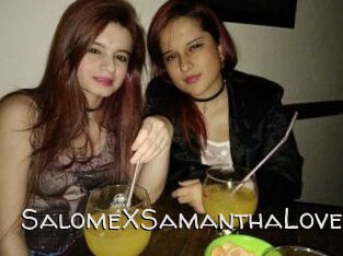 SalomeXSamanthaLove