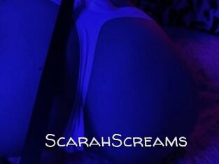 ScarahScreams
