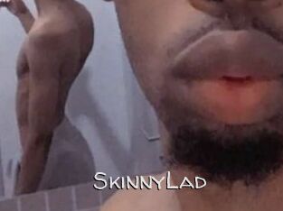 SkinnyLad