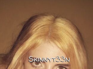 Skinnyt33n