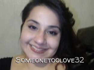 Someonetoolove32