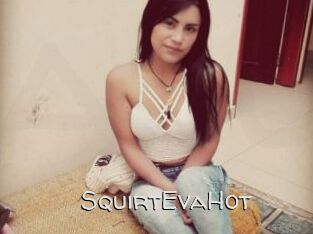 SquirtEvaHot