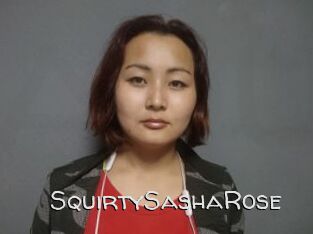 SquirtySashaRose