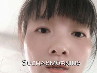 Suchasmorning