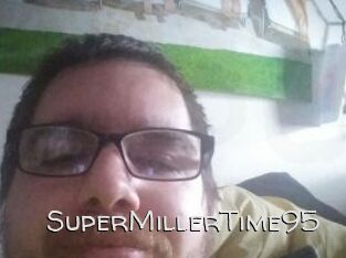 SuperMillerTime95