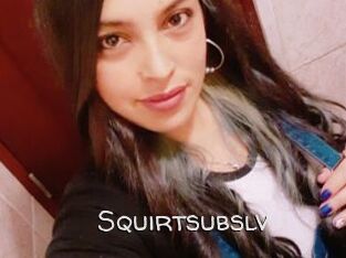 Squirtsubslv