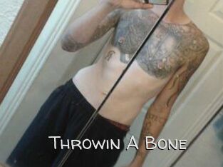 Throwin_A_Bone
