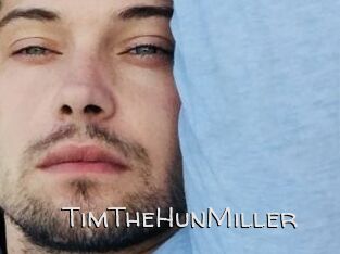 TimTheHunMiller