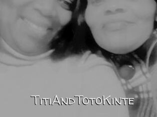 TitiAndTotoKinte