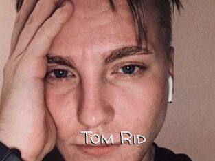 Tom_Rid