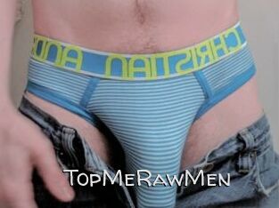 TopMeRawMen