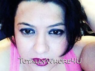 TotallyWhore4U