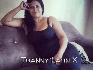 Tranny_Latin_X