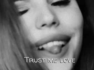 Trust_me_love