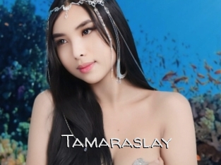 Tamaraslay