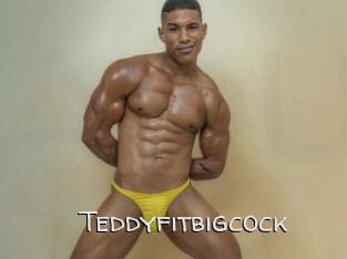 Teddyfitbigcock