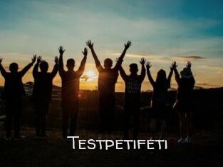 Testpetifeti