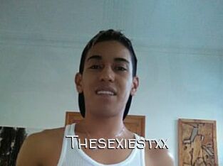 Thesexiestxx
