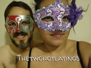 Thetwohotlatinos