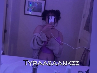 Tyraabaankzz