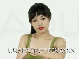 URSEXYHOTPINAYXX