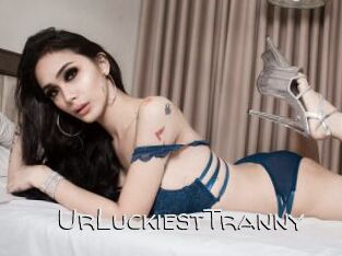 UrLuckiestTranny