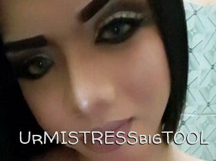 UrMISTRESSbigTOOL