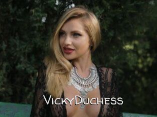 VickyDuchess