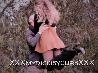 XXXmydickisyoursXXX