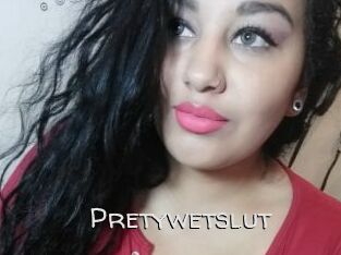 Pretywetslut