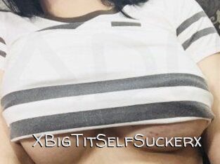 XBigTitSelfSuckerx