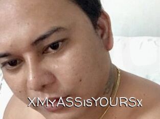 XMyASSisYOURSx