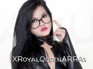 XRoyalQueenARRAx