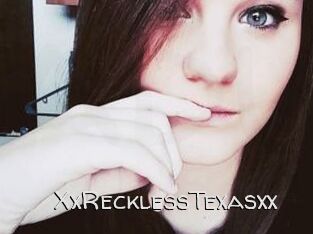 XxRecklessTexasxx