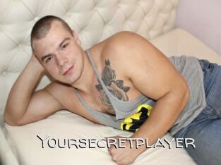 Yoursecretplayer